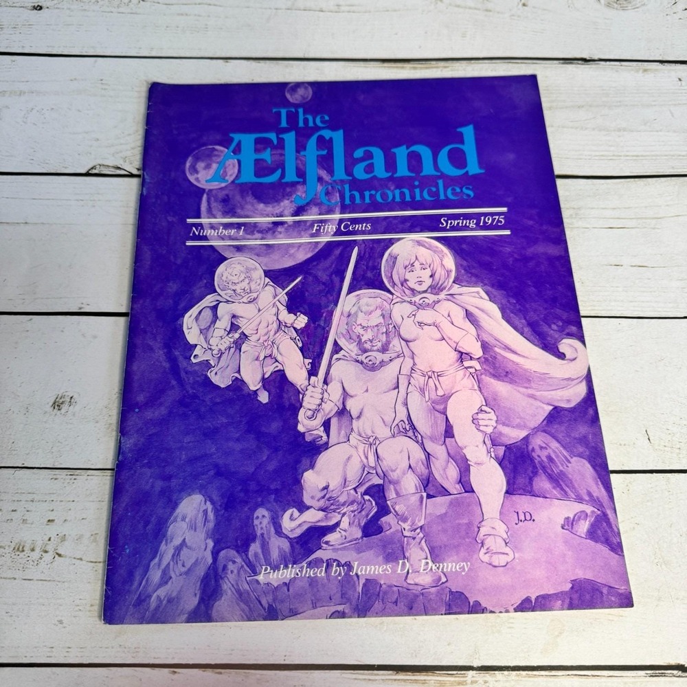The Aelfland Chronicles Number 1 Spring 1975 Quarterly Published by James Denney